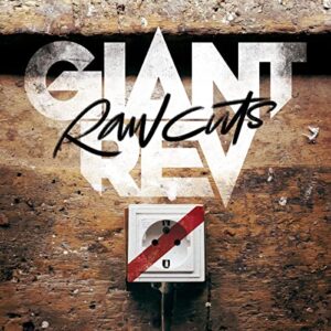 Giant Rev - Raw cuts